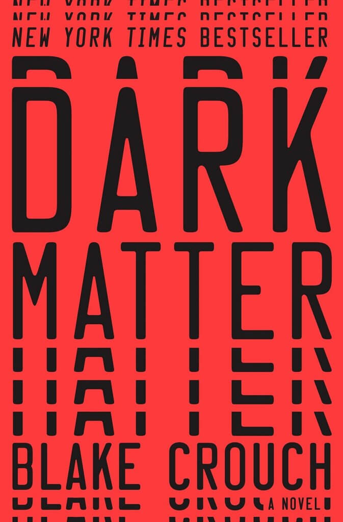 Dark Matter by Blake Crouch - 7 Best Beach Reads Of This Year