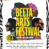 Beeta Arts Festival 2024: Where African Stories and Global Creativity Converge